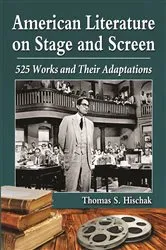 Book cover of American Literature on Stage and Screen by Thomas S. Hischak
