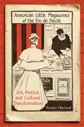 Book cover of American Little Magazines of the Fin de Siecle by Kirsten MacLeod