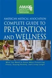 Book cover of American Medical Association Complete Guide to Prevention and Wellness by Unknown