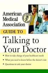 Book cover of American Medical Association Guide to Talking to Your Doctor by Perry, Angela, M.D.