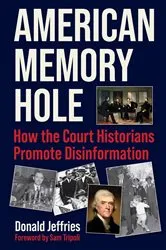 Book cover of American Memory Hole by Donald Jeffries
