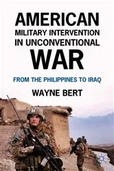 Book cover of American Military Intervention in Unconventional War by W. Bert