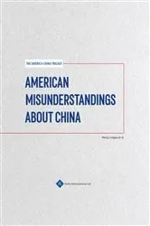Book cover of American Misunderstandings about China by Unknown