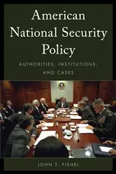 Book cover of American National Security Policy by John T. Fishel