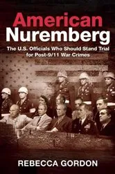 Book cover of American Nuremberg by Rebecca Gordon