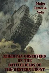 Book cover of American Observers On The Battlefields Of The Western Front by Unknown