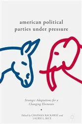 Book cover of American Political Parties Under Pressure by Chapman Rackaway