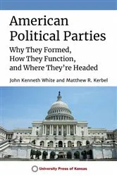 Book cover of American Political Parties by John Kenneth White