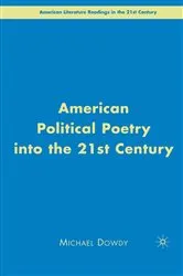 Book cover of American Political Poetry in the 21st Century by M. Dowdy