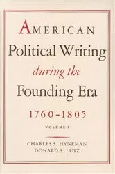 Book cover of American Political Writing During the Founding Era: 1760–1805 by Donald S. Lutz
