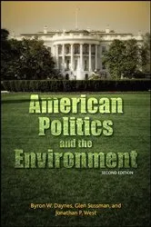 Book cover of American Politics and the Environment, Second Edition by Byron W. Daynes
