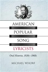 Book cover of American Popular Song Lyricists by Michael Whorf