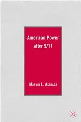 Book cover of American Power after 9/11 by M. Astrada