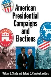 Book cover of American Presidential Campaigns and Elections by William G. Shade