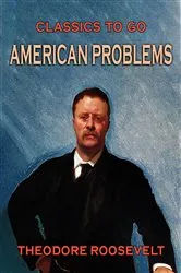 Book cover of American Problems by Theodore Roosevelt