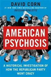 Book cover of American Psychosis by David Corn