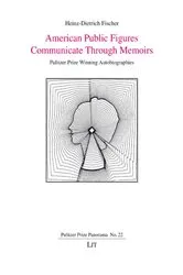 Book cover of American Public Figures Communicate Through Memoirs by Heinz-Dietrich Fischer
