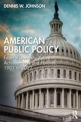 Book cover of American Public Policy by Dennis W. Johnson