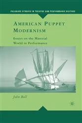 Book cover of American Puppet Modernism by John Bell