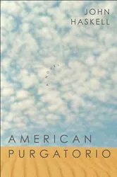 Book cover of American Purgatorio by John Haskell
