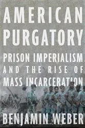 Book cover of American Purgatory by Benjamin D. Weber