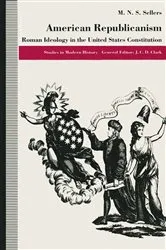 Book cover of American Republicanism by Mortimer N.S. Sellers