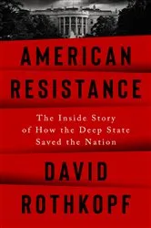 Book cover of American Resistance by David Rothkopf