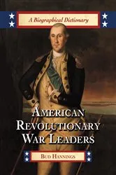 Book cover of American Revolutionary War Leaders by Bud Hannings