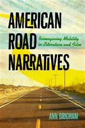Book cover of American Road Narratives by Ann Brigham