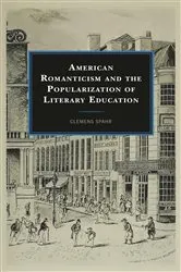 Book cover of American Romanticism and the Popularization of Literary Education by Clemens Spahr