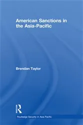 Book cover of American Sanctions in the Asia-Pacific by Brendan Taylor