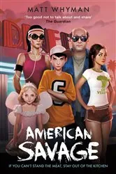 Book cover of American Savage by Matt Whyman