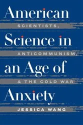 Book cover of American Science in an Age of Anxiety by Unknown