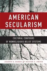 Book cover of American Secularism by Joseph O. Baker