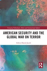 Book cover of American Security and the Global War on Terror by Edwin Jacob