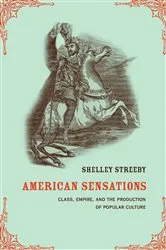 Book cover of American Sensations by Shelley Streeby