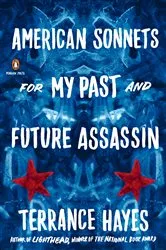 Book cover of American Sonnets for My Past and Future Assassin by Terrance Hayes