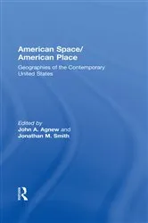 Book cover of American Space/American Place by John Agnew