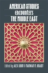 Book cover of American Studies Encounters the Middle East by Alex Lubin