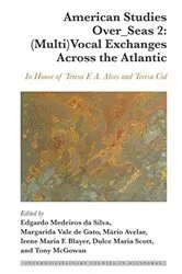 Book cover of American Studies Over_Seas 2: (Multi)Vocal Exchanges Across the Atlantic by Dulce Maria Scott