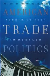 Book cover of American Trade Politics (4th ed.) by I. M. Destler