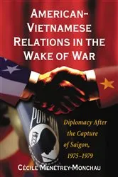 Book cover of American-Vietnamese Relations in the Wake of War by Cécile Menétrey-Monchau