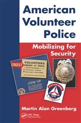Book cover of American Volunteer Police: Mobilizing for Security by Martin Alan Greenberg