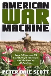 Book cover of American War Machine by Peter Dale Scott