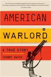 Book cover of American Warlord by Johnny Dwyer