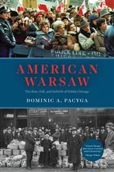 Book cover of American Warsaw by Dominic A. Pacyga