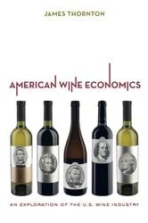 Book cover of American Wine Economics by James Thornton