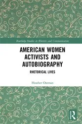 Book cover of American Women Activists and Autobiography by Heather Ostman