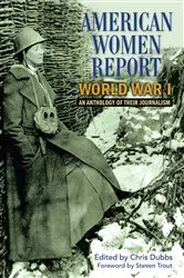 Book cover of American Women Report World War I by Chris Dubbs
