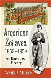 Book cover of American Zouaves, 1859-1959 by Daniel J. Miller